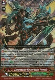 Suppression Mutant Deity, Tyrantis [G Format]