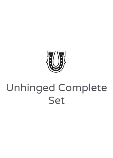 Unhinged Full Set